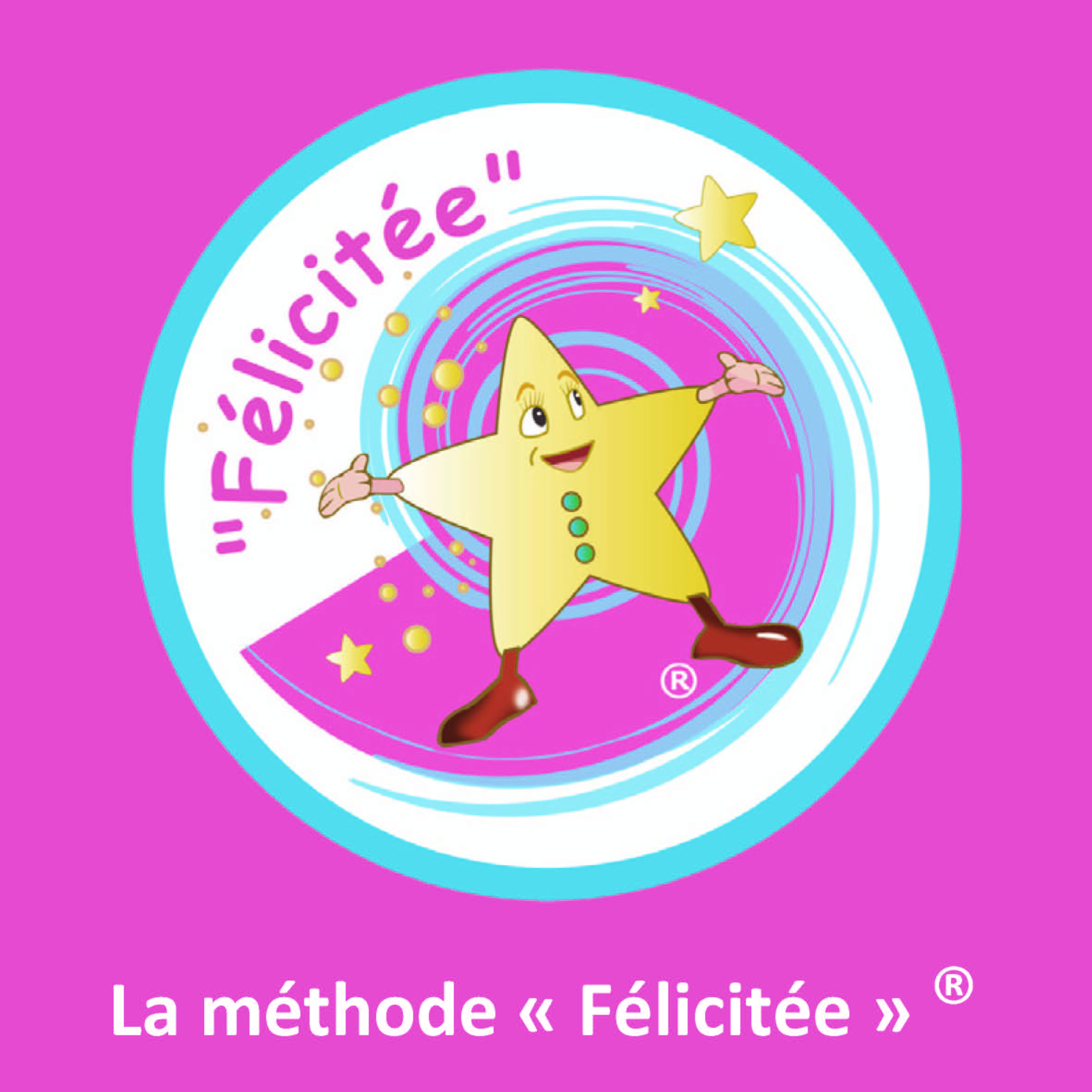 La méthode Félicitée ®